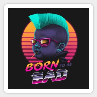 Born to be Bad Sticker